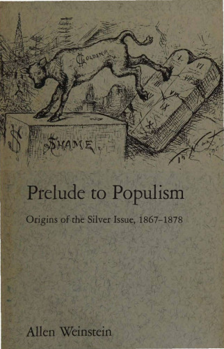 Prelude to Populism - Origins of Silver Issue, 1867–1878