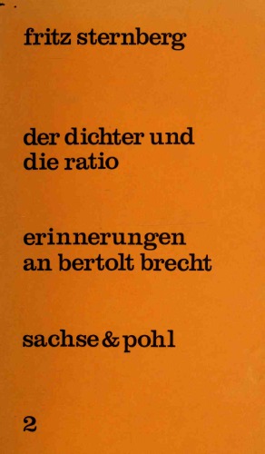 Der Dichter und die Ratio. Erinnerungen an Bertolt Brecht