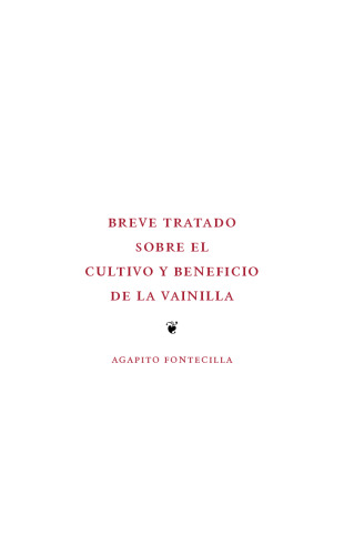 Breve tratado sobre el cultivo y beneficio de la vainilla