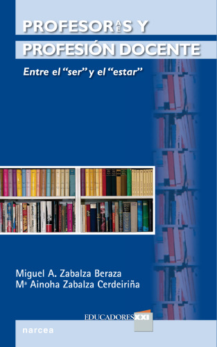 Profesores y profesión docente. Entre el «ser» y el «estar»
