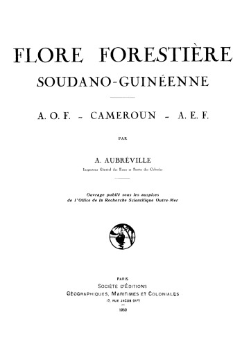 Flore forestière soudano-guinéenne : A.O.F. - Cameroun - A.E.F.