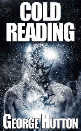 Cold Reading: Know Their Thoughts - Read Their Mind - Predict Their Future B07GNW28QQ