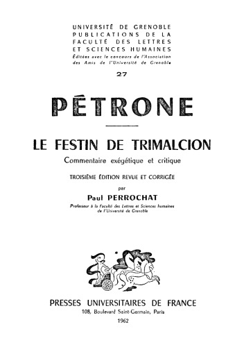 Pétrone: Le festin de Trimalcion; commentaire exégétique et critique.