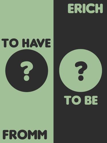 To Have or to Be?