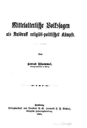 Mittelalterliche Sagen als Ausdruck religiös-politischer Kämpfe
