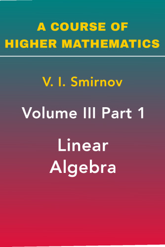 A Course of Higher Mathematics: Linear Algebra