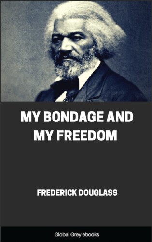 My Bondage and My Freedom