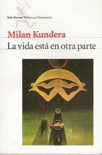 La vida está en otra parte (Biblioteca Formentor) (Spanish Edition)