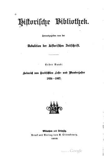 Heinrich von Treitschkes Lehr und Wanderjahre 1834-1867