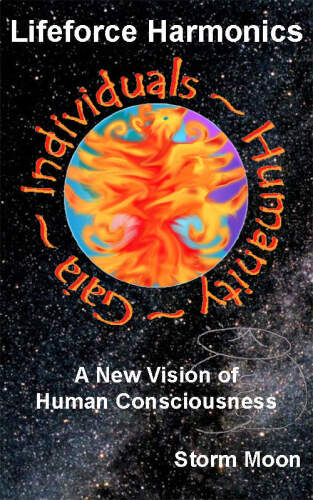 Lifeforce Harmonics: A New Vision of Human Consciousness