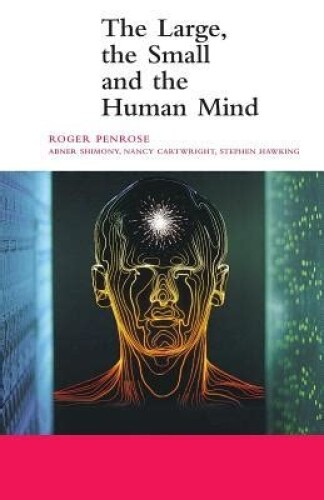 The Large, the Small, and the Human Mind