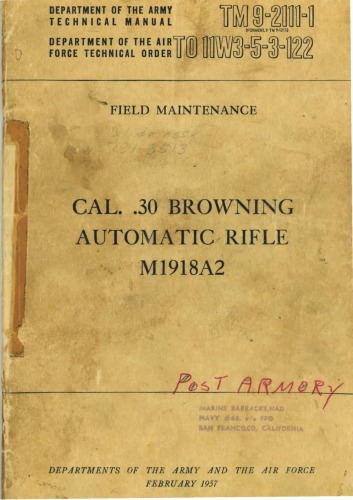 Field Maint. - Cal. .30 Browning Automatic Rifle M1918A2 [TM 9-2111-1]