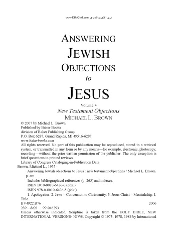 Answering Jewish Objections to Jesus New Testament Objections ( volume 4 of 4 )