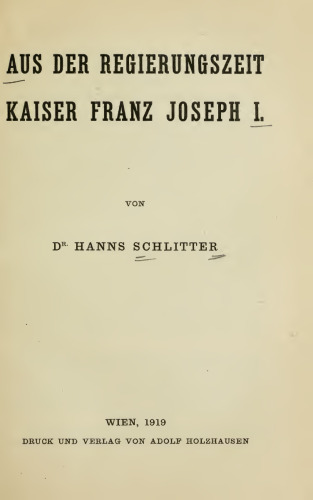 Aus der Regierungszeit Kaiser Franz Joseph I.