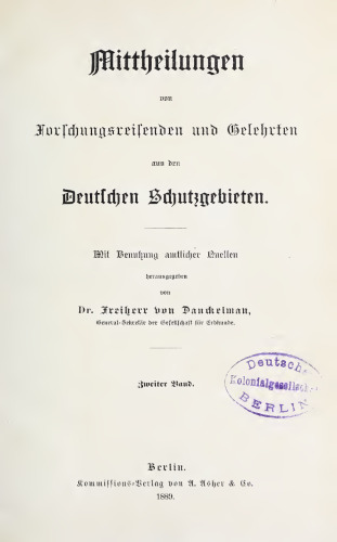Mittheilungen von Forschungsreisenden und Gelehrten aus den deutschen Schutzgebieten : mit Benutzung amtlicher Quellen