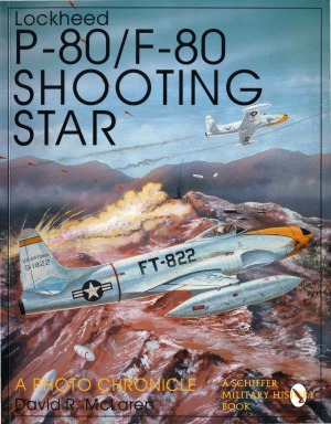 Lockheed P-80F-80 Shooting Star. A Photo Chronicle