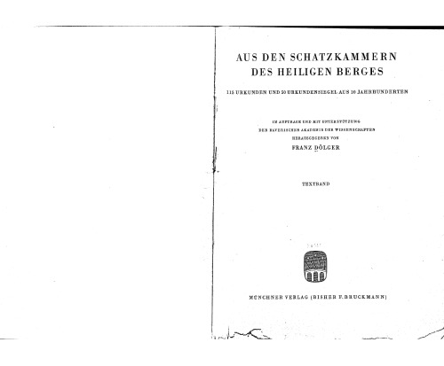 Aus den Schatzkammern des Heiligen Berges. 115 Urkunden und 50 Urkundensiegel aus 10 Jahrhunderten. Textband