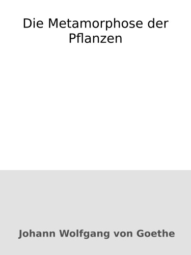 Die Metamorphose der Pflanzen