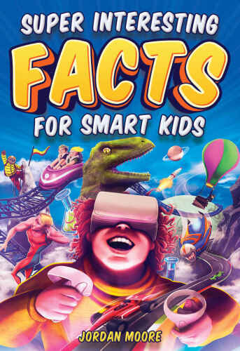 Super Interesting Facts For Smart Kids