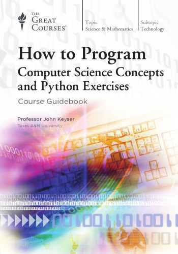 How to Program: Computer Science Concepts and Python Exercises (The Great Courses)