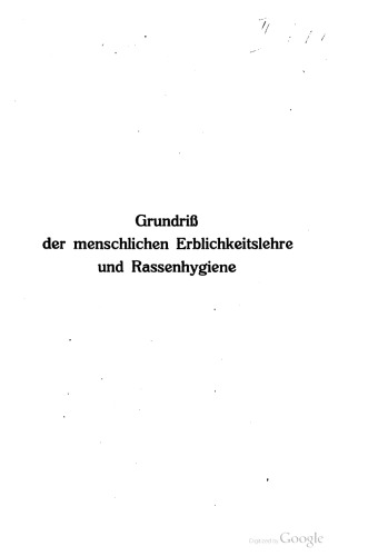 Grundriss der menschlichen Erblichkeitslehre und Rassenhygiene - Band 1