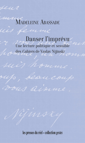 Danser l'imprévu : Une lecture politique et sensible des Cahiers de Vaslav Nijinski
