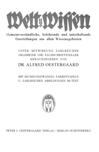 Welt und Wissen : gemeinverständliche, belehrende und unterhaltende Darstellung aus allen Wissensgebieten