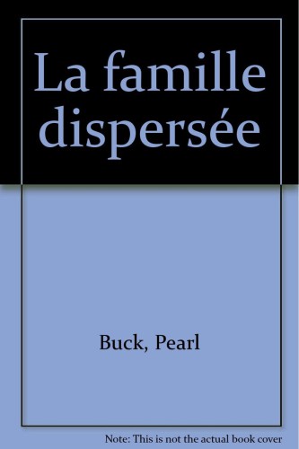 La Trilogie de la Terre Chinoise - Volume 3 : La famille dispersée