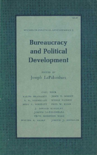 LaPalombara ed (1963) Bureaucracy and Political Development.