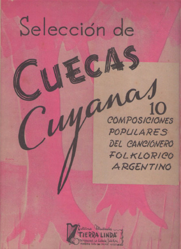 Selección de cuecas cuyanas - 10 composiciones populares del cancionero folklórico argentino