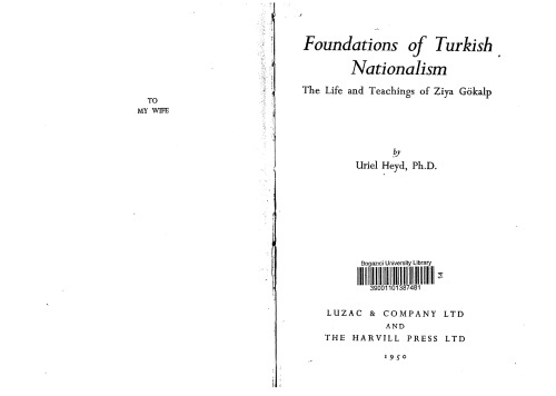 Foundations of Turkish Nationalism: The Life and Teachings of Ziya Gokalp
