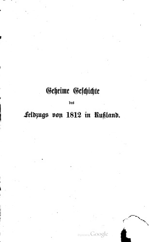 Geheime Geschichte des Feldzugs von 1812 in Rußland