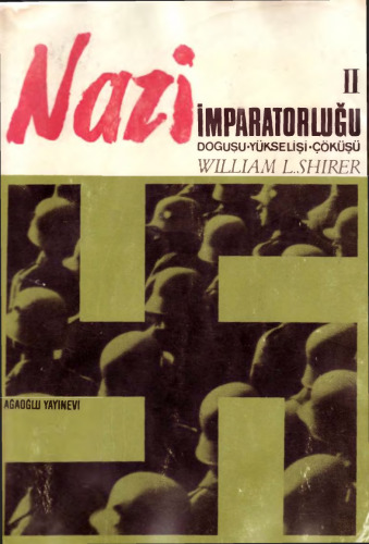 Nazi İmparatorluğu: Doğuşu, Yükselişi ve Çöküşü - Cilt II