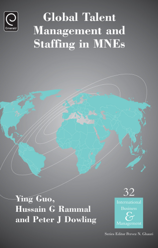 Global Talent Management and Staffing in MNEs