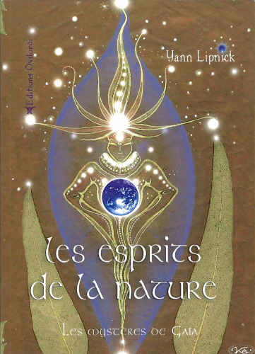 Les esprits de la nature. Les mystéres de Gaîa