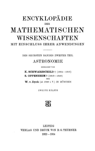Encyclopaedie der mathematischen Wissenschaften und Anwendungen. Astronomie Band 6, Teil 2, Heft 2