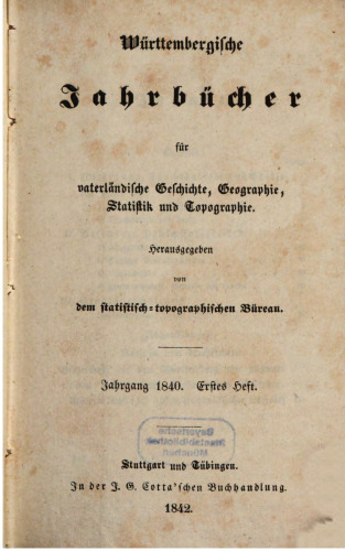 Württembergische Jahrbücher für Vaterländische Geschichte, Geographie, Statistik und Topographie