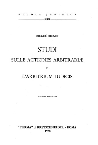 Studi sulle actiones arbitrariae e l'arbitrium iudicis