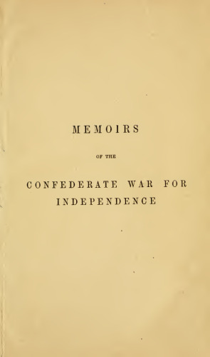 Memoirs of the Confederate War for Independence