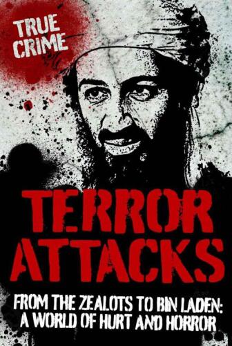Terror Attacks - From The Zealots To Bin Ladin