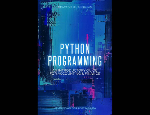 Python Programming: An Introductory Guide for Accounting & Finance