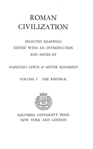 Roman Civilization: Selected Readings Vol. 1. The Republic