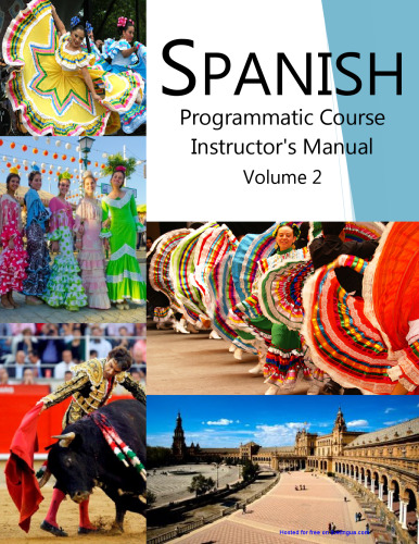 SPANISH Programmatic Course Instructor's Manual Volume 2