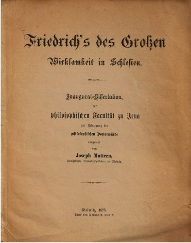 Friedrichs des Großen Wirksamkeit in Schlesien