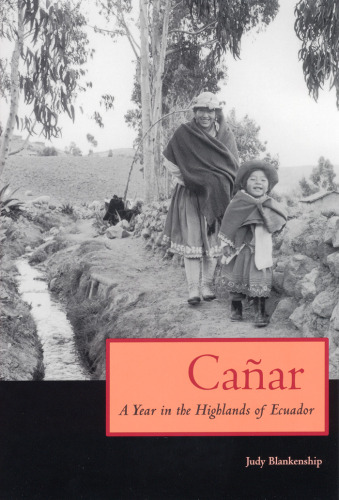 Cañar: A Year in the Highlands of Ecuador