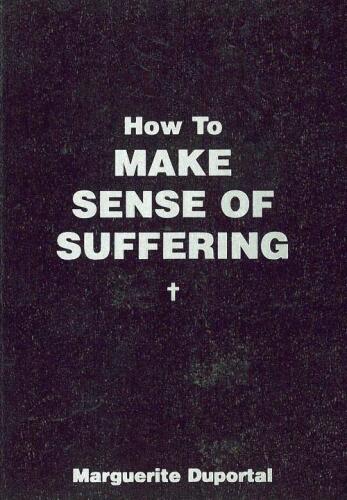 How to Make Sense of Suffering