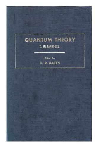 QUANTUM THEORY I: ELEMENTS