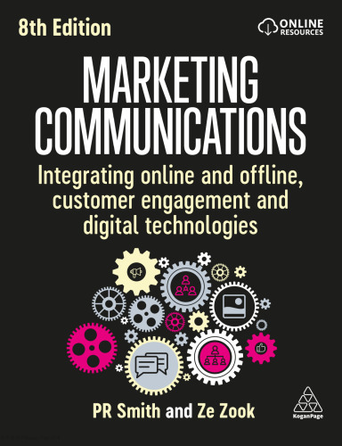 Marketing Communications: Integrating Online and Offline, Customer Engagement and Digital Technologies