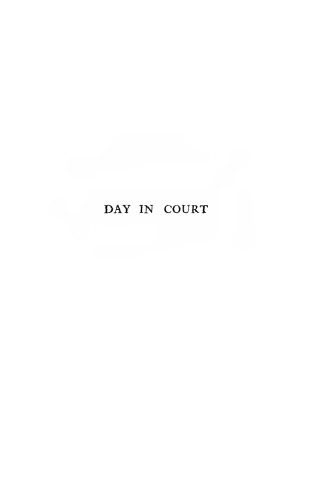 Day in Court, Or the Subtle Arts of Great Advocates