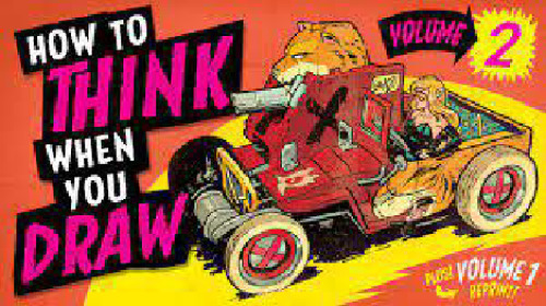 How to THINK when you DRAW Vol 2